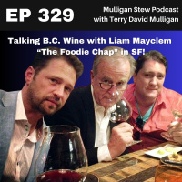 EP 329 | Talking B.C. Wine with Liam Mayclem “The Foodie Chap” in SF!