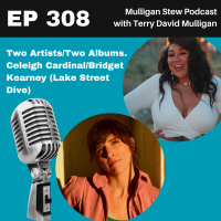EP 308 | Two Artists/Two Albums. Celeigh Cardinal/Bridget Kearney (Lake Street Dive)