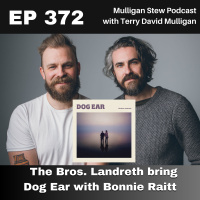EP 373 | The Bros. Landreth bring Dog Ear with Bonnie Raitt