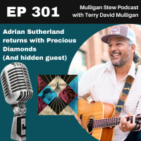 EP 301 | Adrian Sutherland returns with Precious Diamonds (And hidden guest)