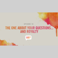 S1 Ep11: The One About Your Questions... and Royalty