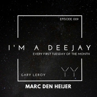 Im A Deejay 009 guest mix from Marc Den Heijer