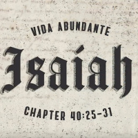 Isaiah 40:25-31 December 8 2019.