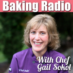 Baking Radio: Chef Gail Sokols Baking Podcast