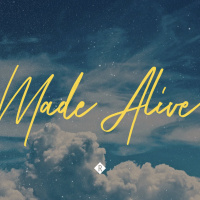 Made Alive