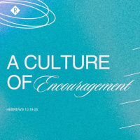 A Culture of Encouragement