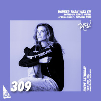 Darker Than Wax FM #309 w/ Annabel Ross • 19th March 2022