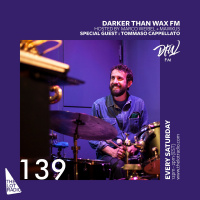Darker Than Wax FM #139 ft. Tommaso Cappellato • 29th September 2018
