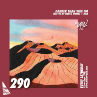 Darker Than Wax FM #290 w/ Marco Weibel  RAH • 30th October 2021
