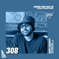 Darker Than Wax FM #308 w/ Marco Weibel • 12th March 2022