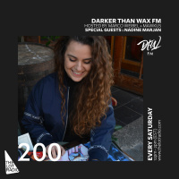 Darker Than Wax FM #200 ft. Nadine Marjan • 18th January 2020