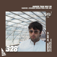 Darker Than Wax FM #328 Takeover w/ Speckman (Golden Pudel Club) • 30th July 2022