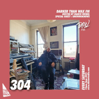 Darker Than Wax FM #304 w/ unowhoknows • 12th Feb 2022