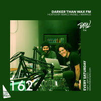 Darker Than Wax FM #162 • 9th March 2019