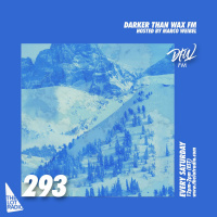 Darker Than Wax FM #293 w/ Marco Weibel • 20th November 2021