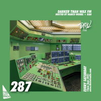 Darker Than Wax FM #287 w/ Marco Weibel  RAH • 9th October 2021