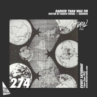 Darker Than Wax FM #274 • 3rd July 2021