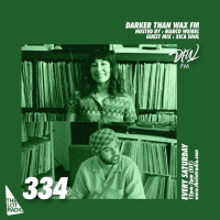 Darker Than Wax FM #334 w/ Xica Soul  Marco Weibel • 17th September 2022