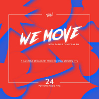 We Move 24 • Live From Red Bull Arts New York ft. Potions Music NYC