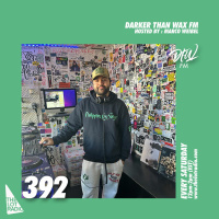 Darker Than Wax FM #392 w/ Marco Weibel • 19th November 2023