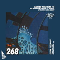 Darker Than Wax FM #268 • 22nd May 2021