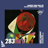 Darker Than Wax FM #283 • 4th September 2021