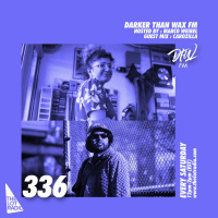 Darker Than Wax FM #336 w/ Carozilla  Marco Weibel • 1st October 2022