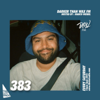 Darker Than Wax FM #383 w/ Marco Weibel • 9th September 2023