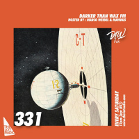 Darker Than Wax FM #331 w/ Marco Weibel  Mawkus • 20th August 2022