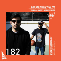 Darker Than Wax FM #182 ft. MadStarBase • 17th August 2019