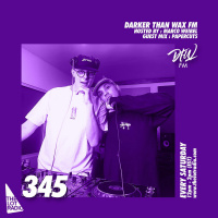 Darker Than Wax FM #345 Takeover w/ PAPERcuts  Marco Weibel • 3rd Dec 2022