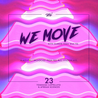 We Move 23 • Live From Red Bull Arts New York ft. Tommaso Cappellato  Afrikan Sciences