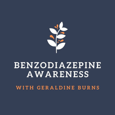 Benzodiazepine Awareness With Geraldine Burns