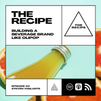 04 - Building A Beverage Brand - Steven Vigilante