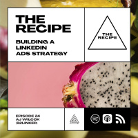 24 - Building A LinkedIn Ads Strategy - AJ Wilcox