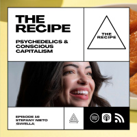 16 - Psychedelics  Conscious Capitalism - Stefany Nieto