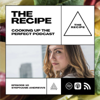 10 - Cooking Up The Perfect Podcast - Stephanie Andrews