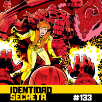 IS #133: ¡Abandono los 4 Fantásticos! - La etapa de Jack Kirby y Stan Lee (Parte 4)