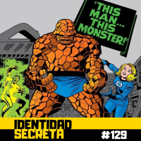 IS #129: ¡Abandono los 4 Fantásticos! - La etapa de Kirby y Lee (Parte 3)