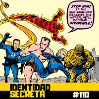 IS #110: ¡Abandono los 4 Fantásticos! - La etapa de Jack Kirby y Stan Lee (Parte 1)