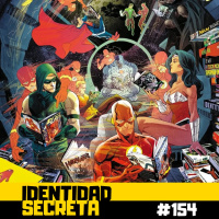 IS #154: Ni puñetera idea de DC Comics, oiga (Parte 2)