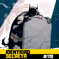 IS #119: Batman - Tierra de nadie (Parte 2)