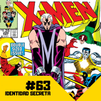 Identidad Secreta #63: Hijos del Átomo (V)