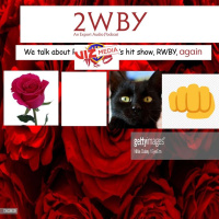 197. 2WBY Episode 5 - The Emerald Forest