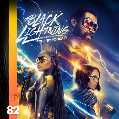 Black Lightning: The 82 Podcast
