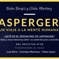 ASPERGER, UN VIAJE A LA MENTE HUMANA | Síndrome de Asperger / TEA | Sol Invictus 30