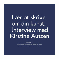 32 - Lær at skrive om din kunst m. Kirstine Autzen