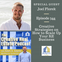 AAA344 Creative Strategies on How to Scale Up Your RE Business-Joel Florek