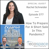 AAA377 How To Prepare For A Short Sale In This Pandemic?-Rachel Schneider