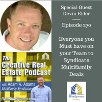 AAA270 Everyone you Must have on your Team to Syndicate Deals - Devin Elder